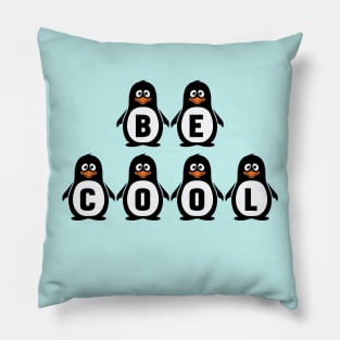 "Be Cool" Penguins Pillow