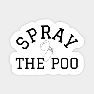 spray the poo Magnet