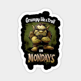 Grumpy Like a Troll on Mondays - Fantasy Magnet