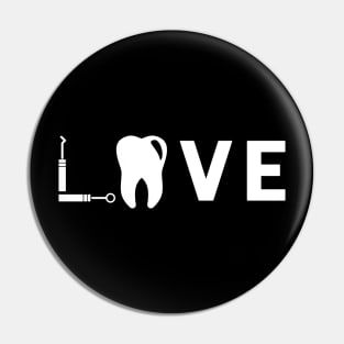 Love Dentist Pin