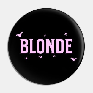 BLONDE Pin