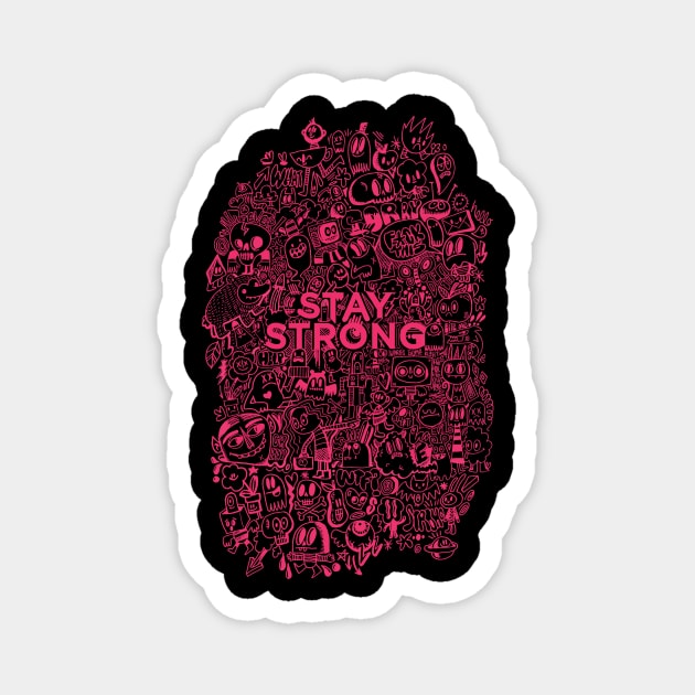 Stay Strong Doodle Magnet by wotto