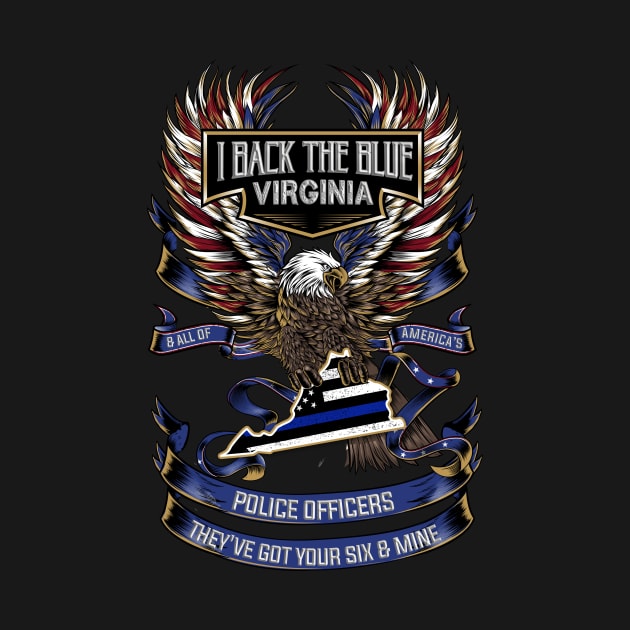 I Back The Blue Virginia Police Got Your Six by shoppyvista