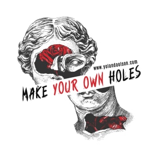 Make Your Own Holes T-Shirt