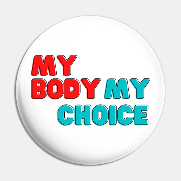 My body My choice Pin by Gluten Free Traveller