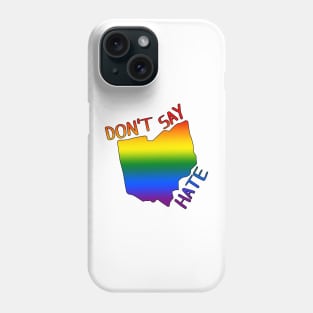 Don't Say Hate - Oppose Don't Say Gay - Rainbow Ohio Silhouette - LGBTQIA2S+ Phone Case