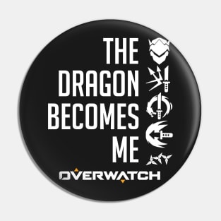 The Dragon Becomes Me! Pin