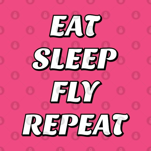 Eat sleep fly repeat - funny travel gifts by brightnomad