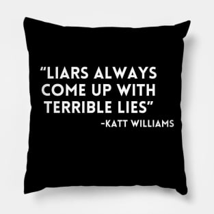 Katt Williams - Liars have lies Pillow