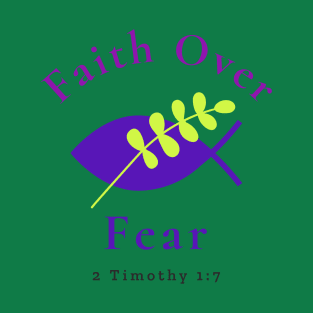 faith over fear T-Shirt