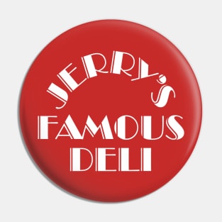 Jerry's Famous Deli Pin