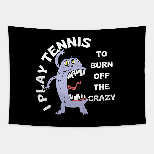 US Open Play Tennis To Burn Off The Crazy Tapestry by TopTennisMerch