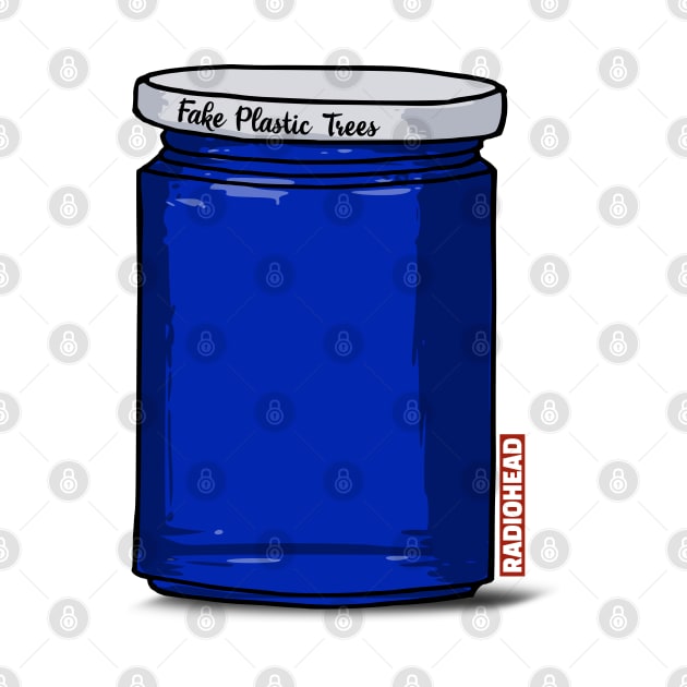 Fake Plastic Trees Jar by TKsuited