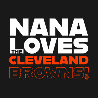 Nana Loves the Cleveland Browns! T-Shirt