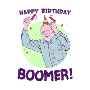 Happy Birthdat Boomer T-Shirt