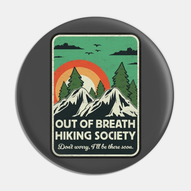 Out of Breath Hiking Society - Outdoor Adventure - Funny Hiking Lovers Pin by TwistedCharm