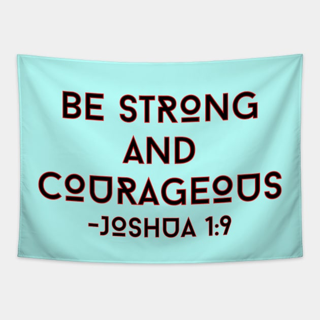 Be Strong And Courageous | Bible Verse Typography Tapestry by All Things Gospel