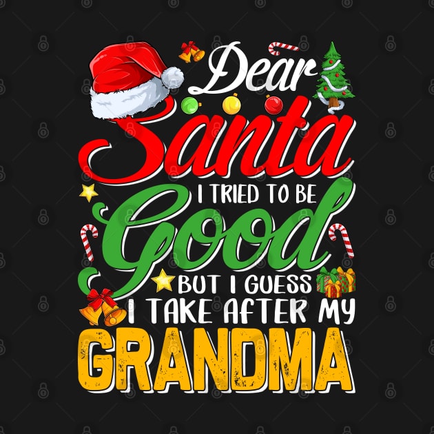 Dear Santa I Tried To Be Good But I Take After My Grandma by intelus