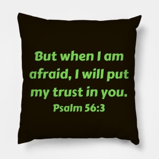 Bible Verse Psalm 56:3 Pillow