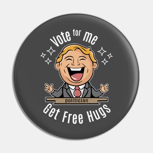 vote for me get free hugs Pin