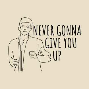 Never Gonna Give You Up Rick Roll T-Shirt