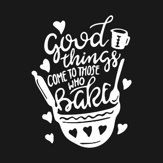 Baking Art: Good Things Come To Those Who Bake by AbundanceSeed