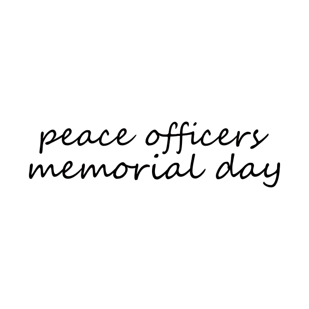 peace officers memorial day by yassinstore