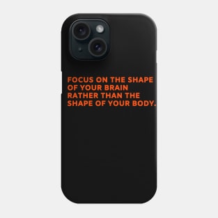 focus on the shape of your mind Phone Case