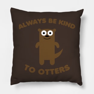 Always Be King to Otthers Pillow