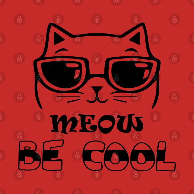 Meow Be Cool by DragonTees