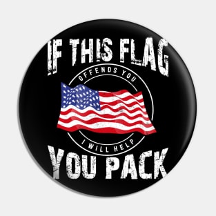 Independence Day, If This Flag You Pack Pin