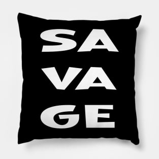 Savage Pillow