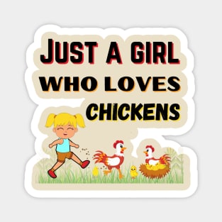 JUST A GIRL WHO LOVES CHICKENS | Funny Chicken Quote | Farming Hobby Magnet