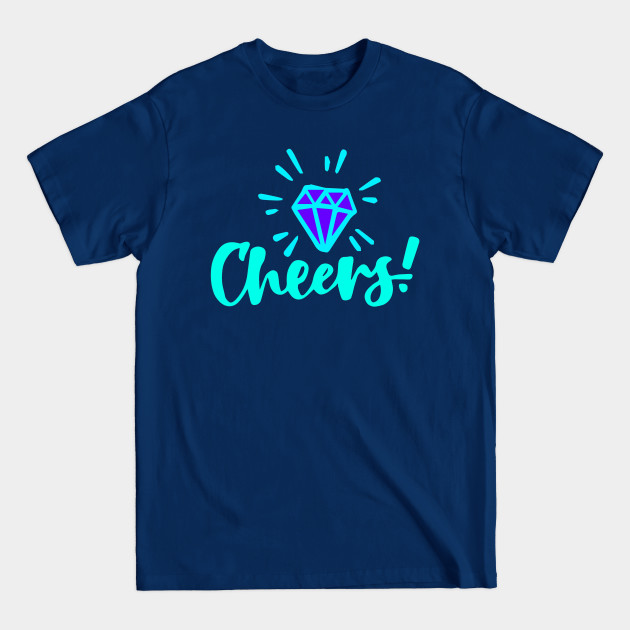 Discover Cheers diamond - Cheers Diamond - T-Shirt