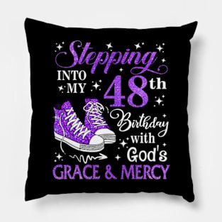 Stepping Into My 48th Birthday With God's Grace & Mercy Bday Pillow