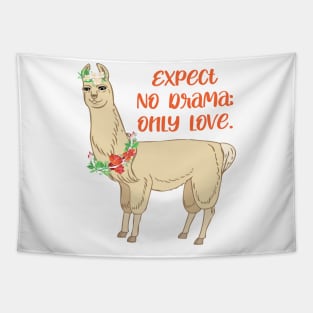 Expect No Drama, Only Love - Cute Llama Tapestry