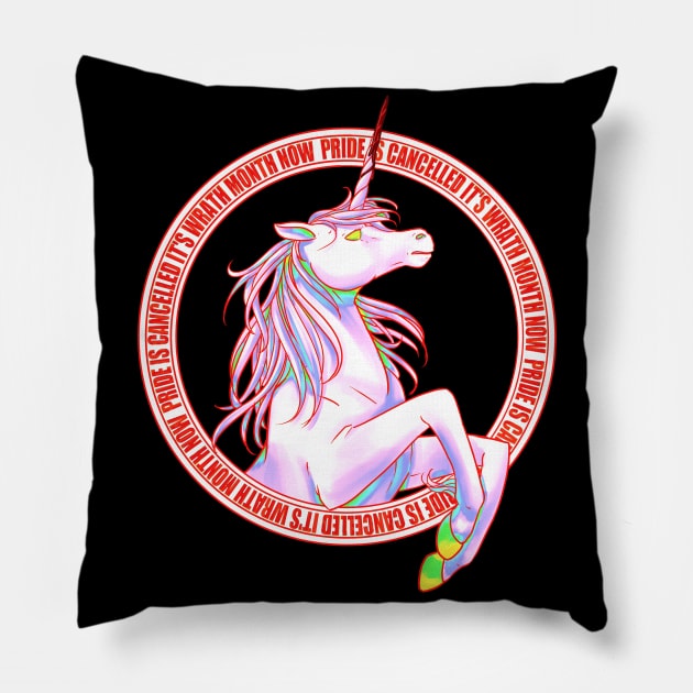 PRIDE IS CANCELLED ITS WRATH MONTH NOW Pillow by Kytri