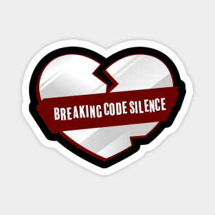 BREAKING CODE SILENCE -  Broken Heart Magnet