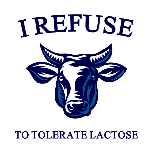 i refuse to tolerate lactose by ElRyan