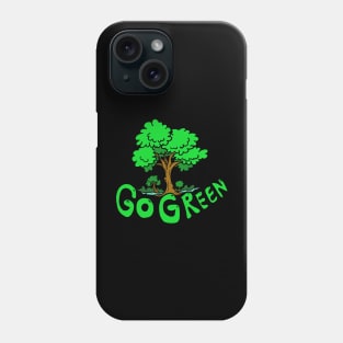 GO GREEN Phone Case