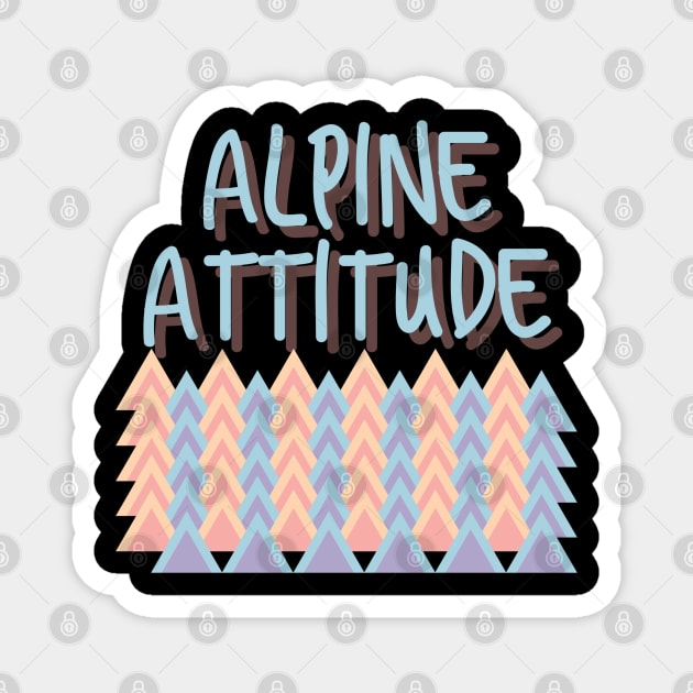 Alpine Attitude, Snowboarding Stickers, Skiing Stickers, Mountain Hoodie, Climbing T-Shirt Magnet by Style Conscious