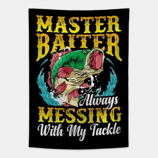 Fishing Master Baiter Always Messing With My Tackle Tapestry