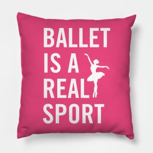 Ballet is a sport Pillow