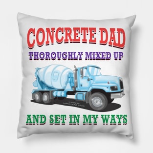 Concrete Dad Set In My Ways Concrete Mixer Construction Novelty Gift Pillow