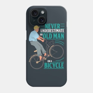 Never Underestimate An Old Man On a Bicycle Phone Case