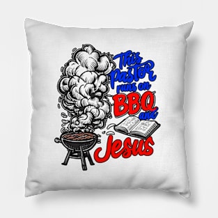 This Pastor Runs on BBQ and Jesus Pillow