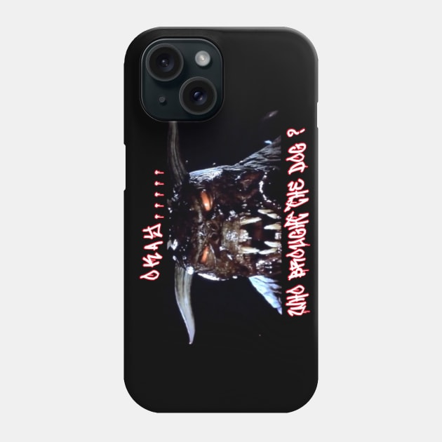 Okay, who brought the dog ? Phone Case by GCNJ- Ghostbusters New Jersey