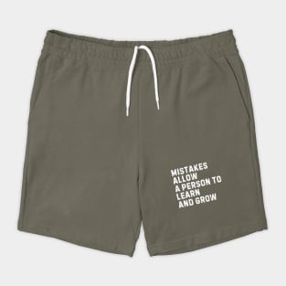Mistakes Allow a Person to Learn and Grow Shorts
