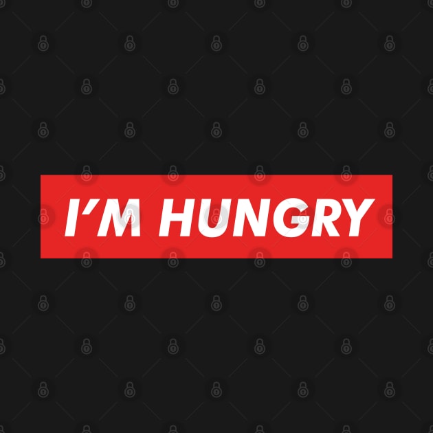 I'm hungry by melaidagpin@gmail.com