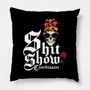 Shit Show Coordinator, Crew Member, Welcome To The Shit Show Pillow